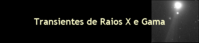 Transientes de Raios X e Gama