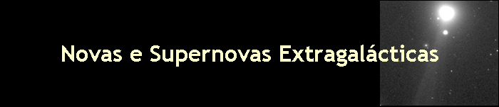 Novas e Supernovas Extragal�cticas